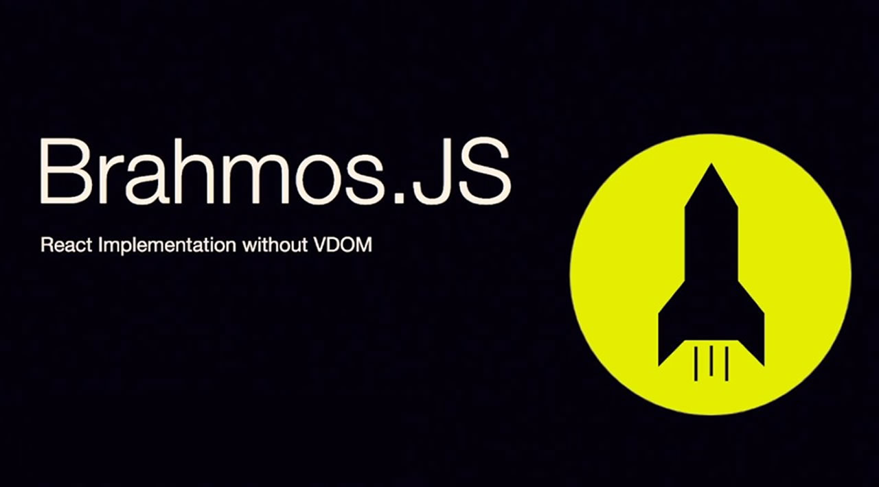 Brahmos.js: React Implementation without VDOM