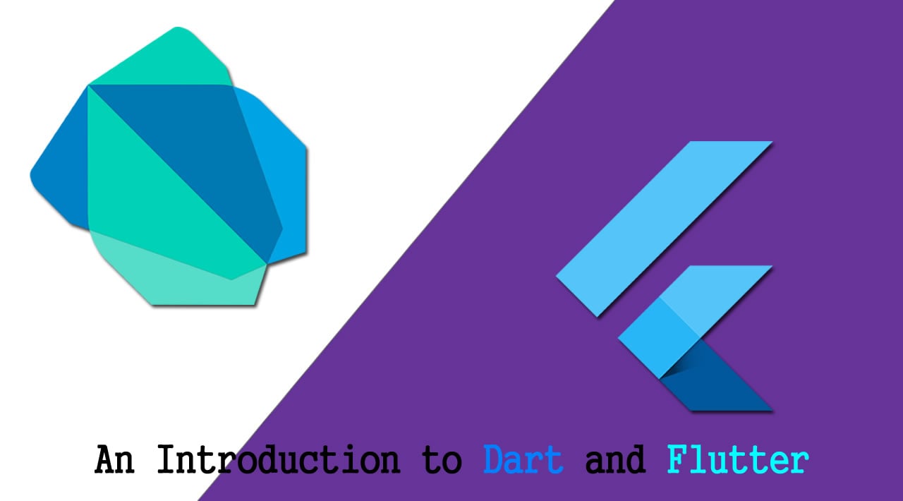 An Introduction to Dart and Flutter