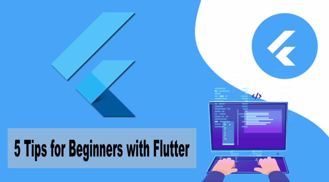 5 Tips for Beginners with Flutter