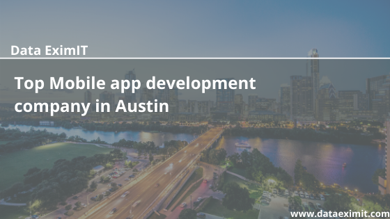 Top Mobile app development company in Austin
