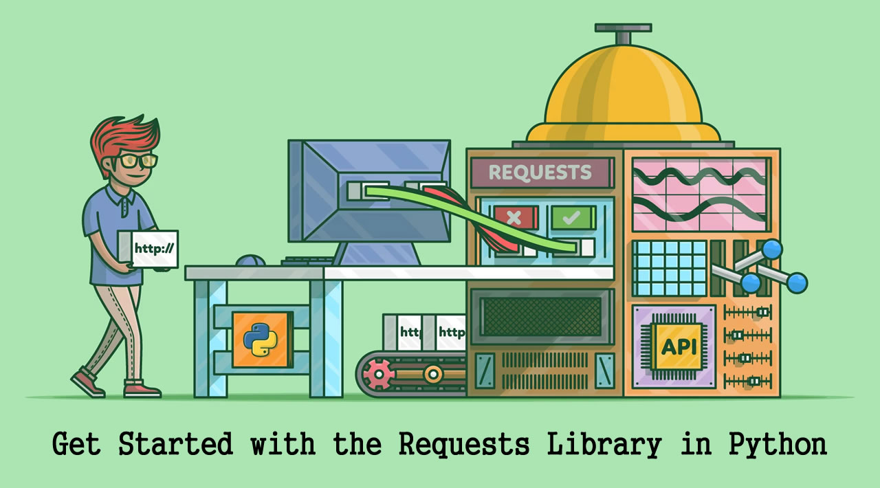 How To Get Started With The Requests Library In Python