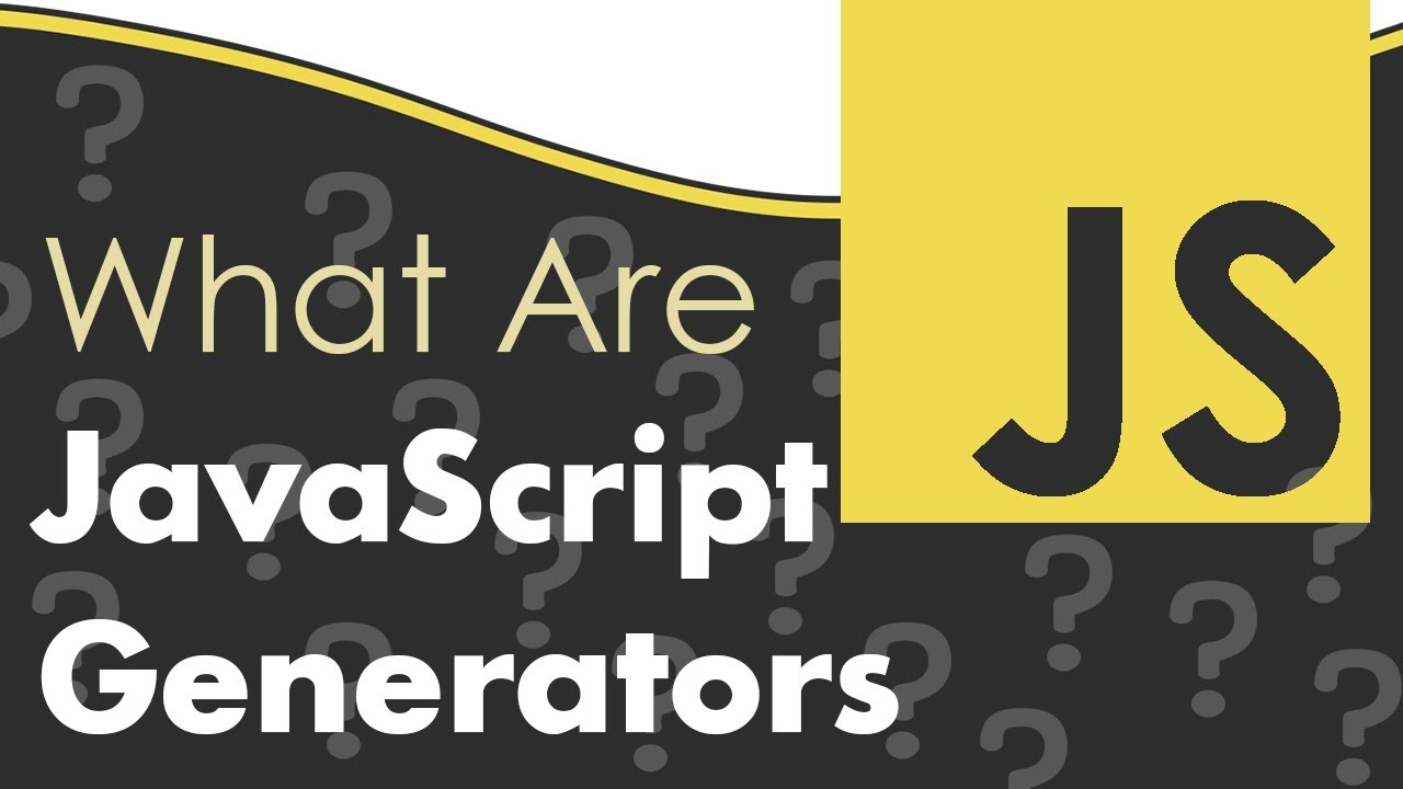 What are JavaScript Generators and Iterators?