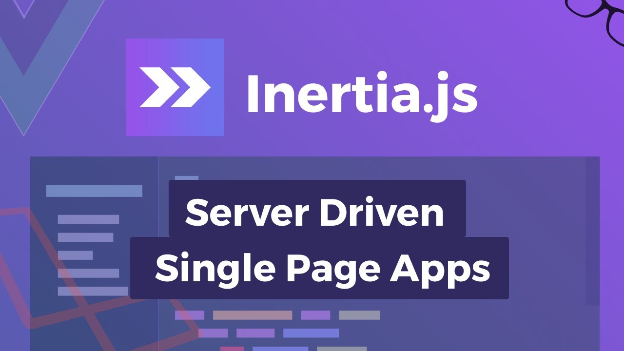 Inertia.js for Laravel & Vue - Server Driven Single Page Apps