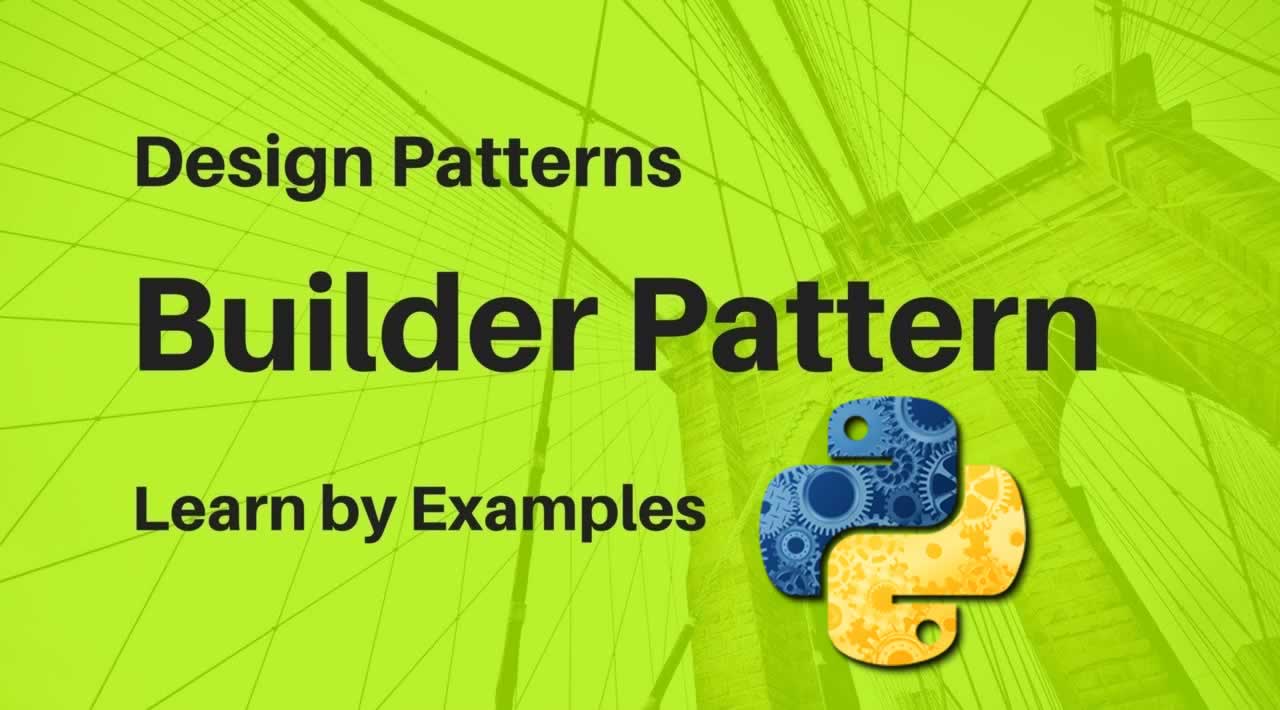 Builder Design  Pattern  in Python 