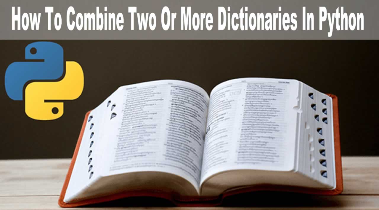 How To Combine Two Or More Dictionaries In Python With Examples 2509