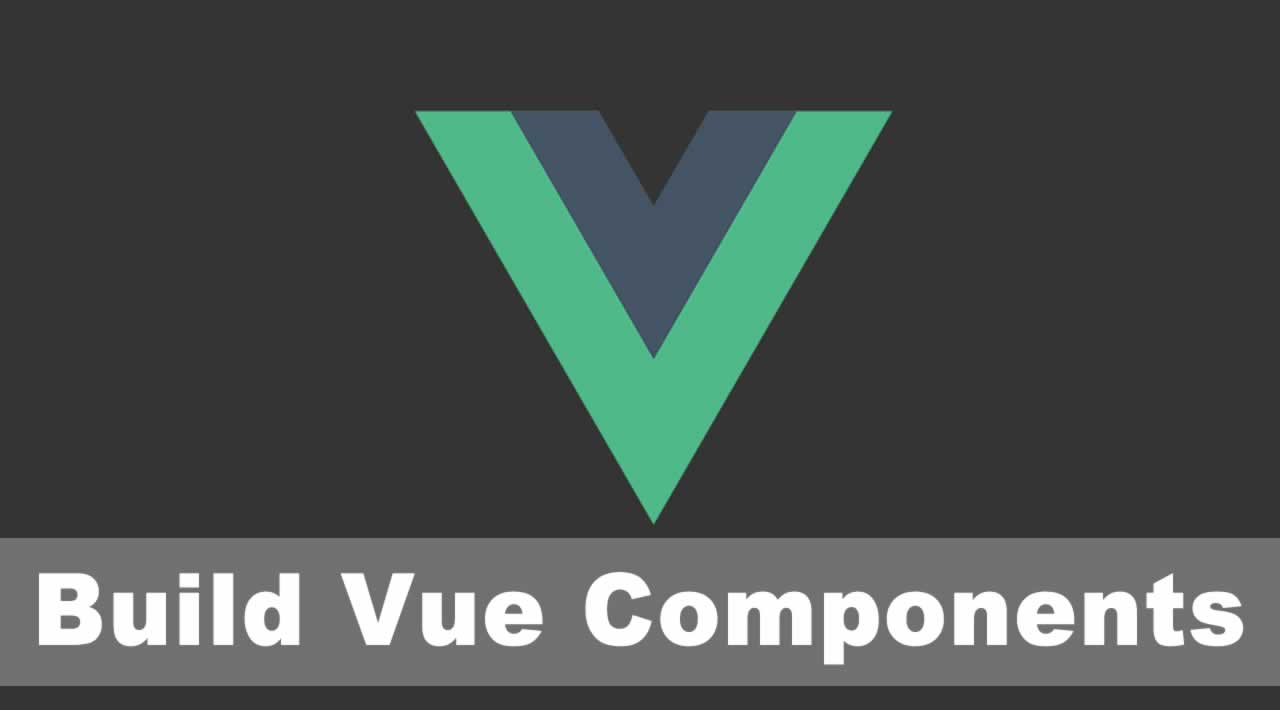 Build Vue Components | Tutorial for Beginners