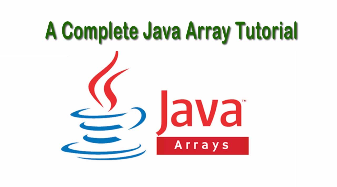 A Complete Java Array Tutorial