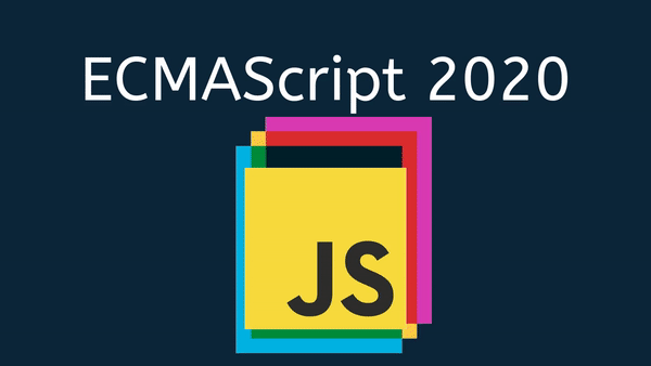6 Greatest Features in ECMAScript 2020 - The Future and Beyond