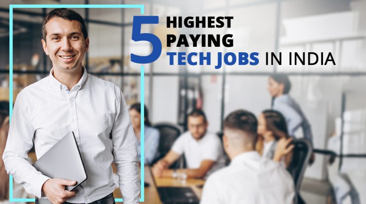 5 Highest Paying Tech Jobs in India