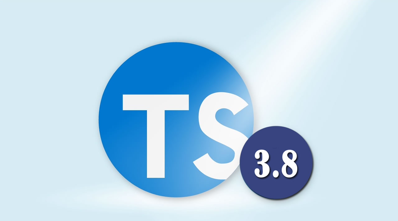 Announcing TypeScript 3.8