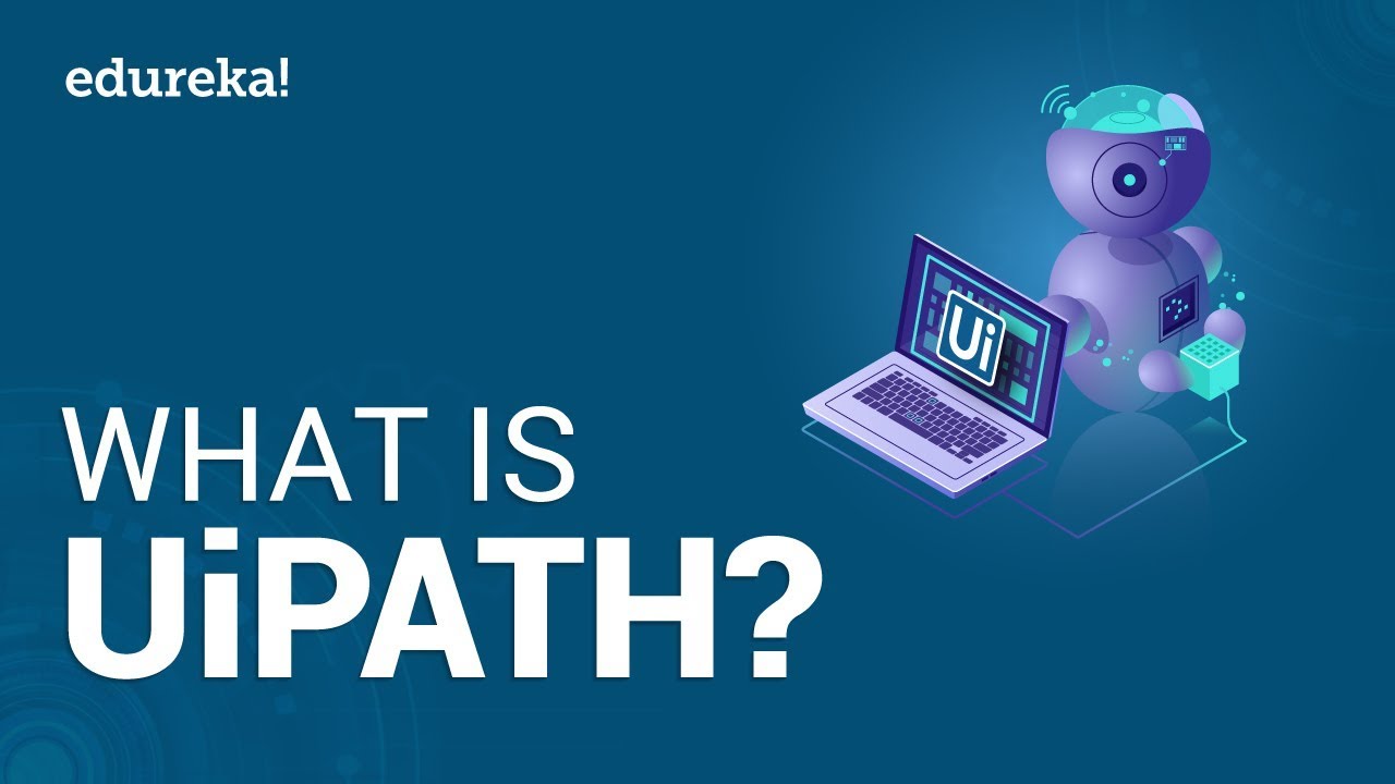 What is UiPath? | UiPath in 2020 | UiPath Tutorial For Beginners