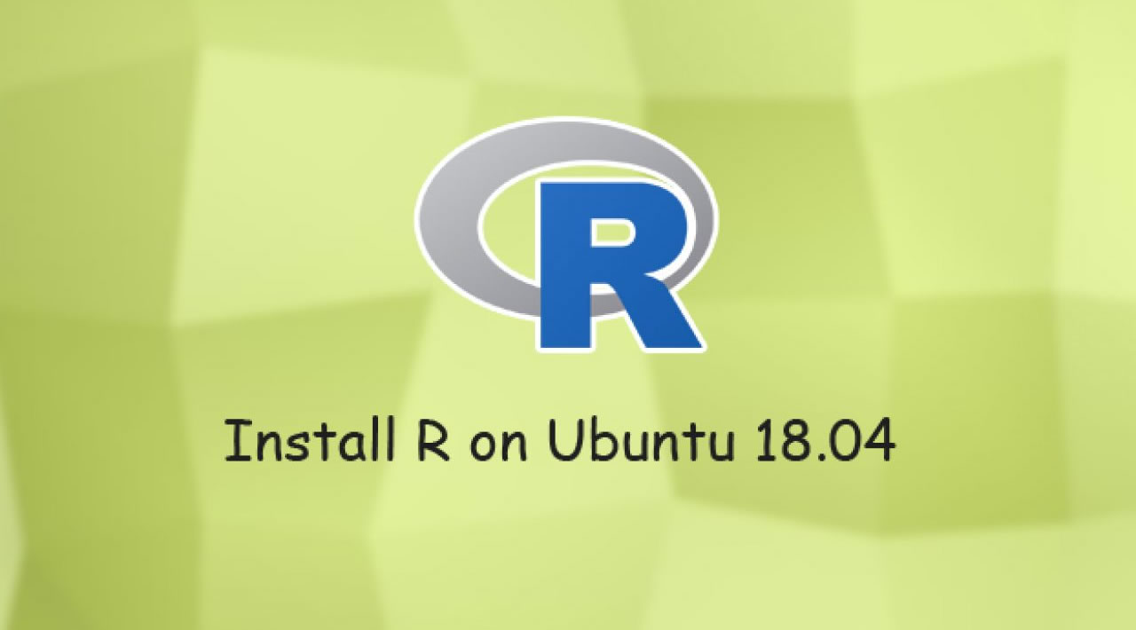 How To Install R on Ubuntu 18.04