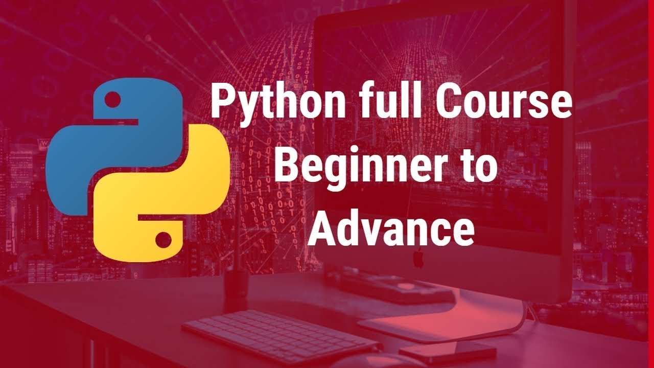 Python Full Course - Beginner to Advanced | Complete Python Course