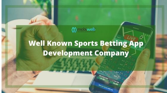 Well Known Sports Betting App Development Company Mobiweb Technologies