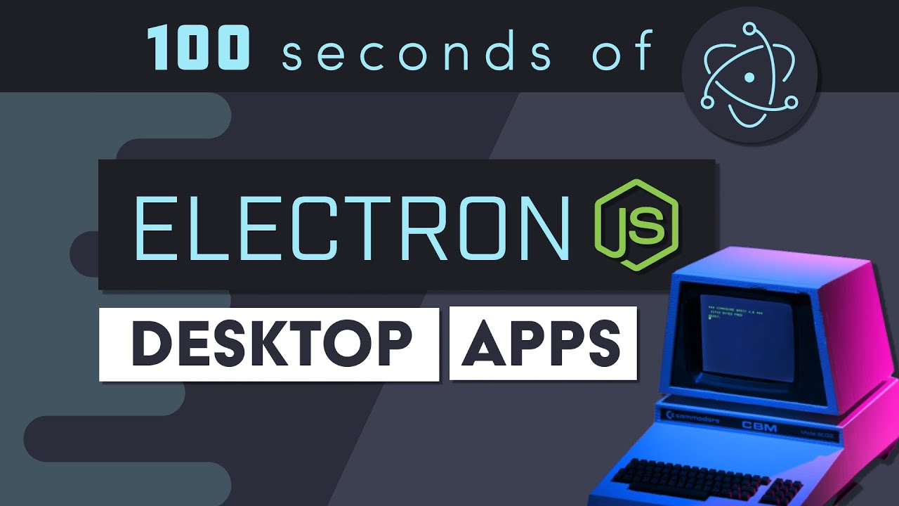 Electron JS Desktop App in 100 Seconds