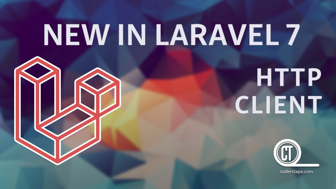 New In Laravel 7 - Http Client