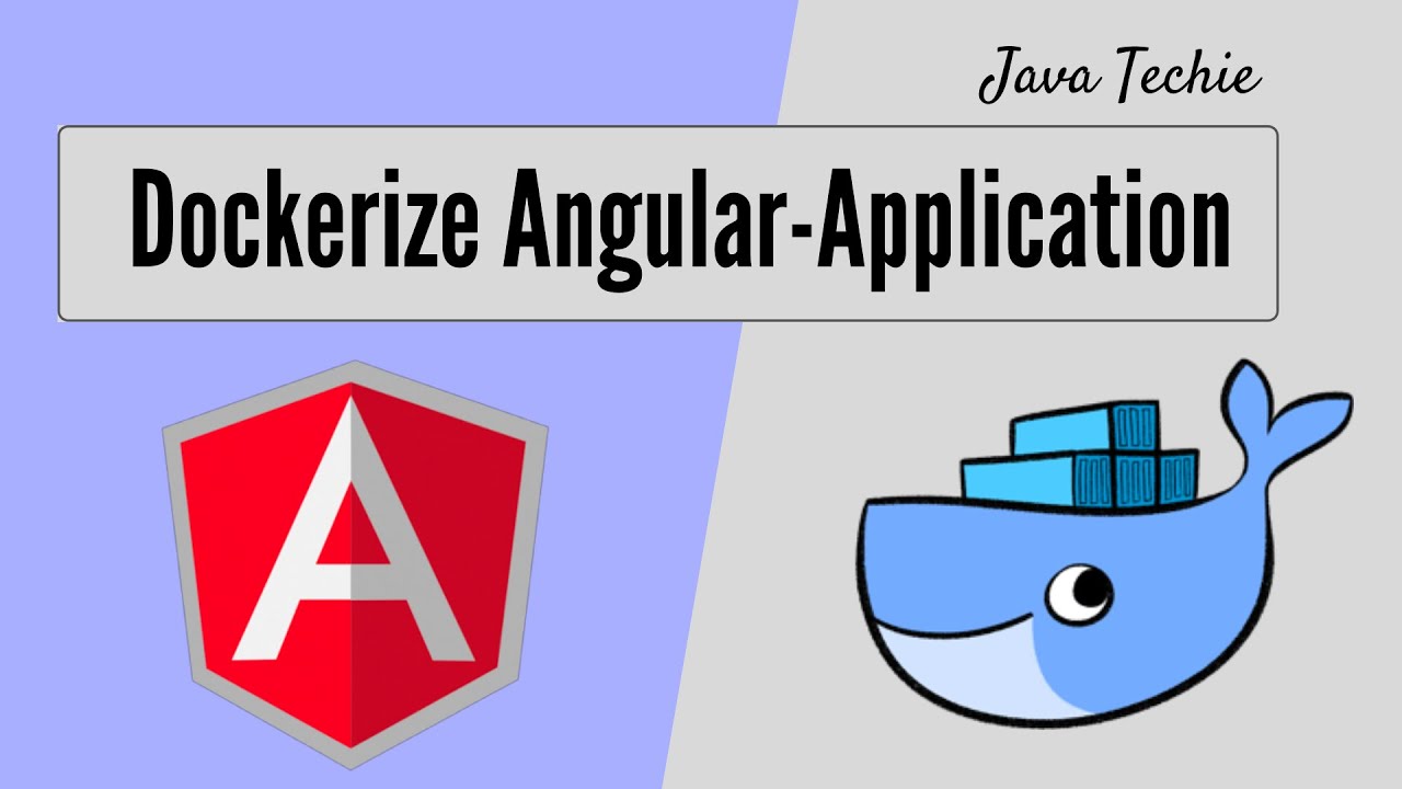 Docker & Angular: Dockerizing your Angular Application