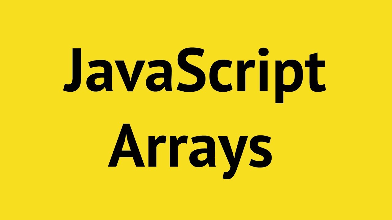 JavaScript Arrays