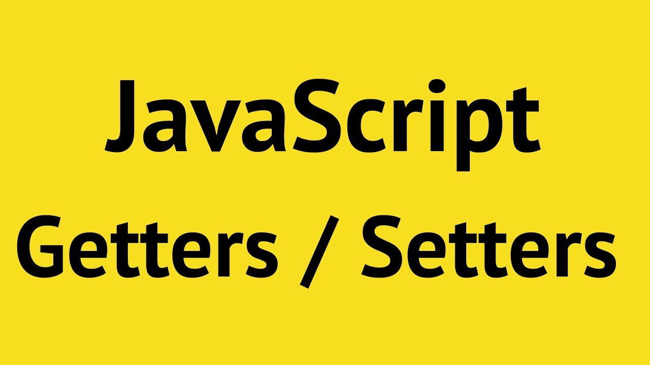 JavaScript Getters and Setters
