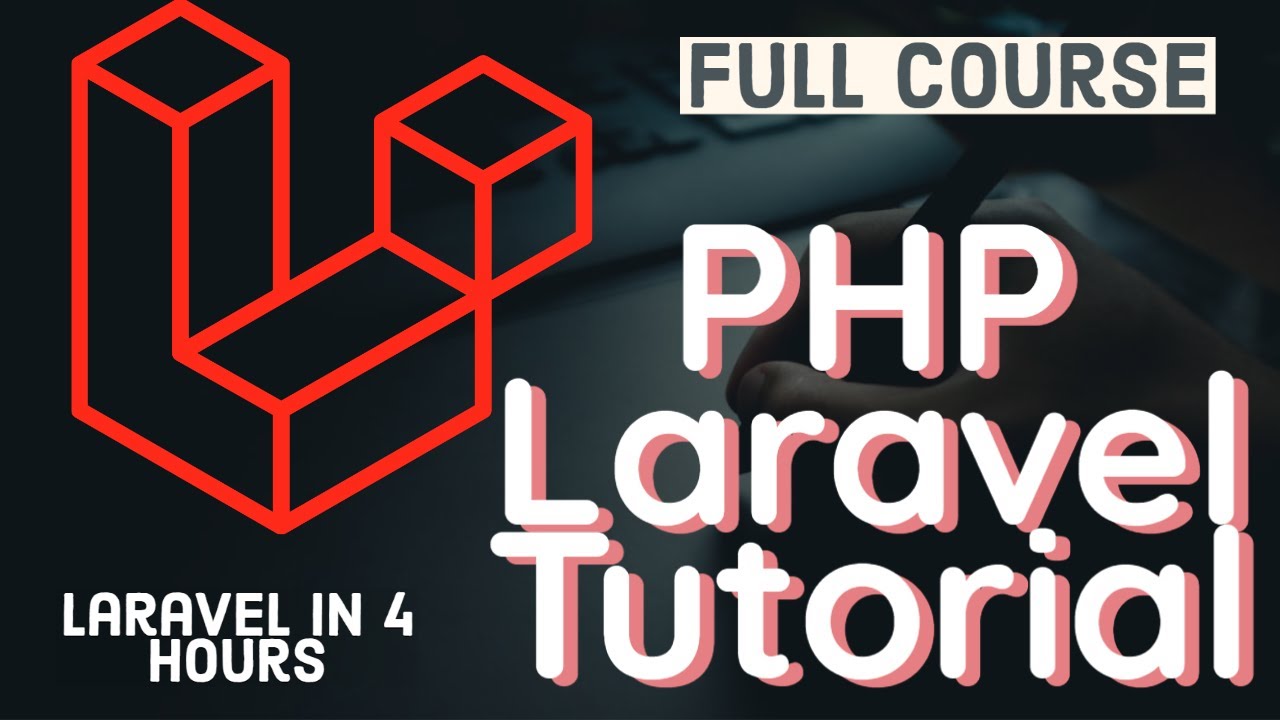 Laravel PHP Framework Tutorial - Full Course for Beginners 