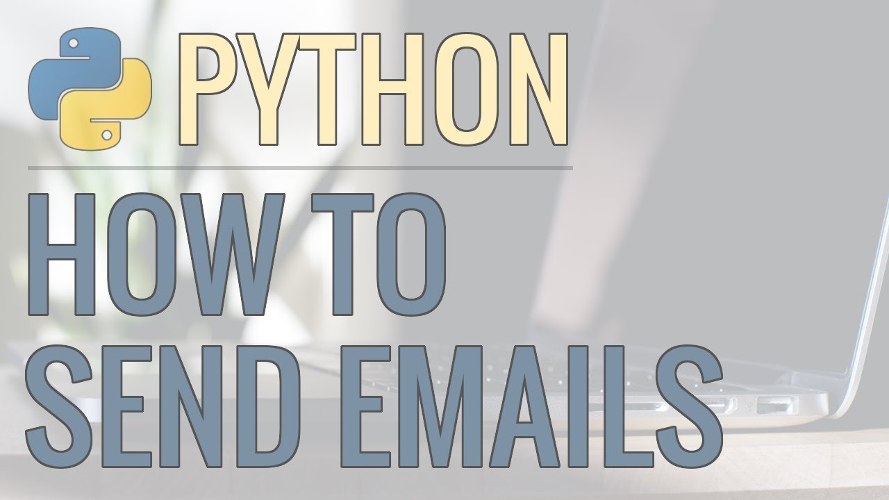 How To Send Emails Using Python