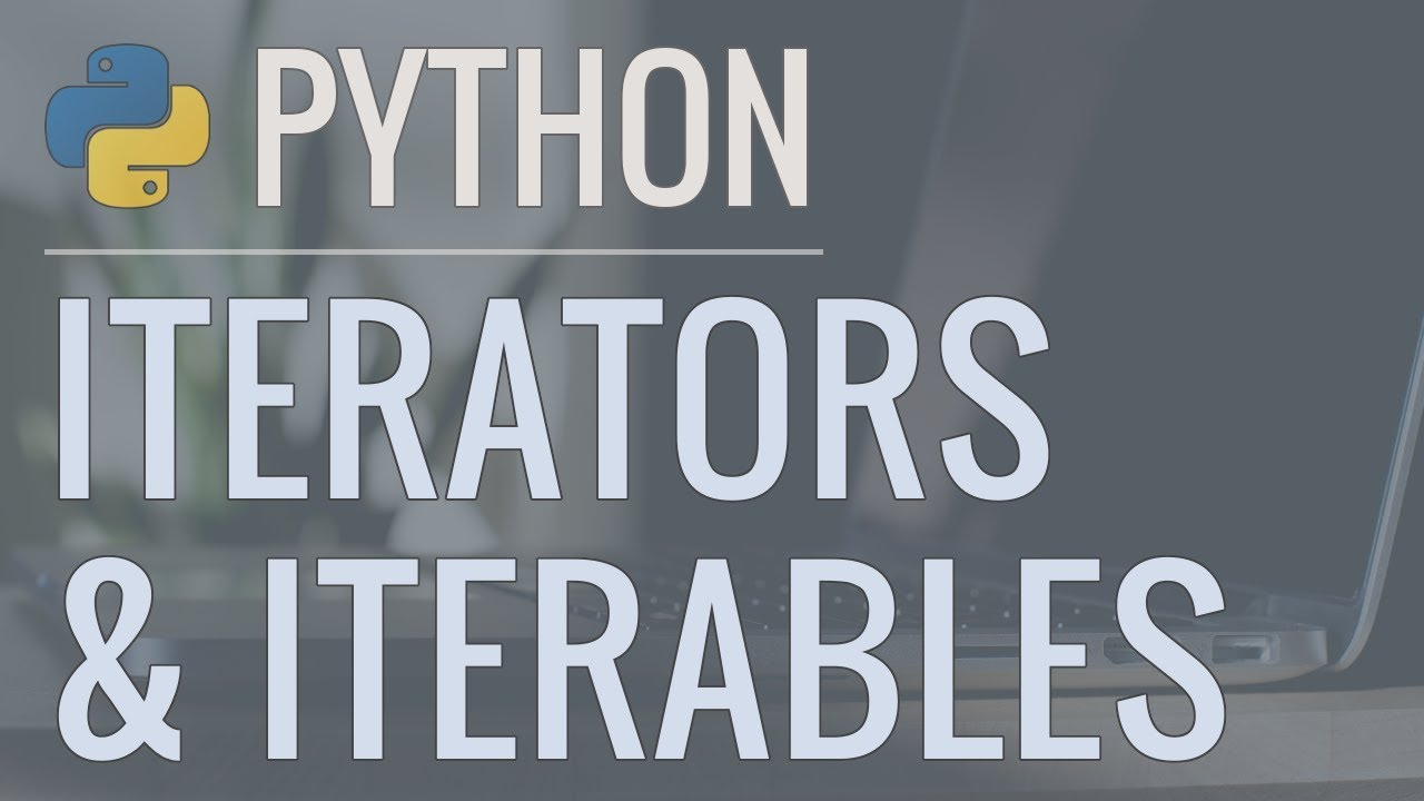 Iterators And Iterables - What Are They And How Do They Work? | Python ...