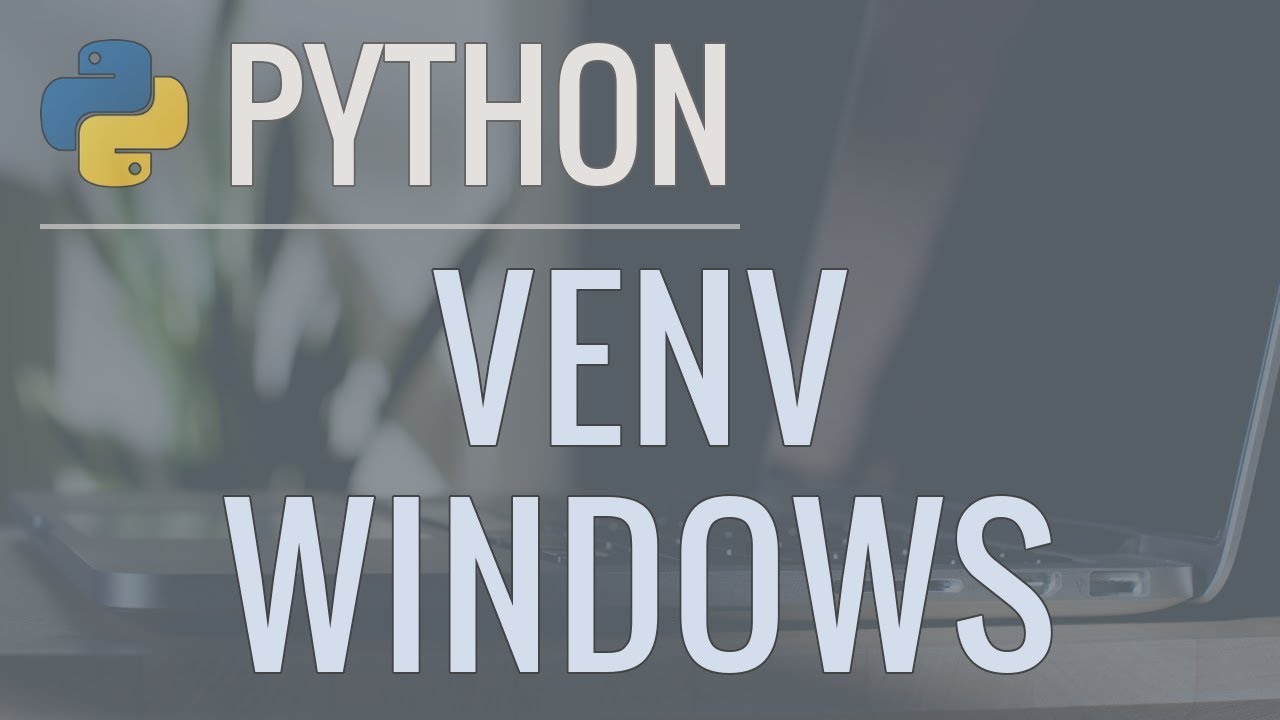 Python Tutorial: VENV (Windows) - How to Use Virtual Environments with ...