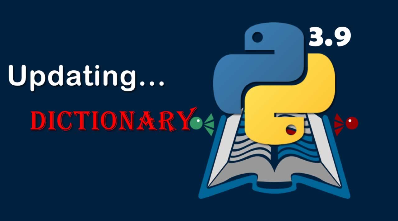 Updating Dictionary in Python 3.9