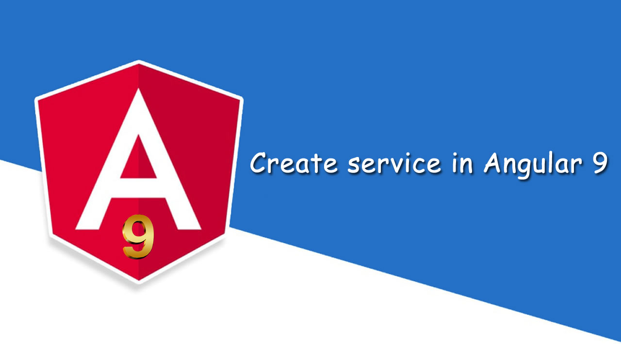 How to create service in Angular 9