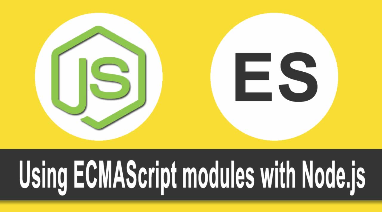  Javascript Tutorial | Using ECMAScript modules with Node.js 