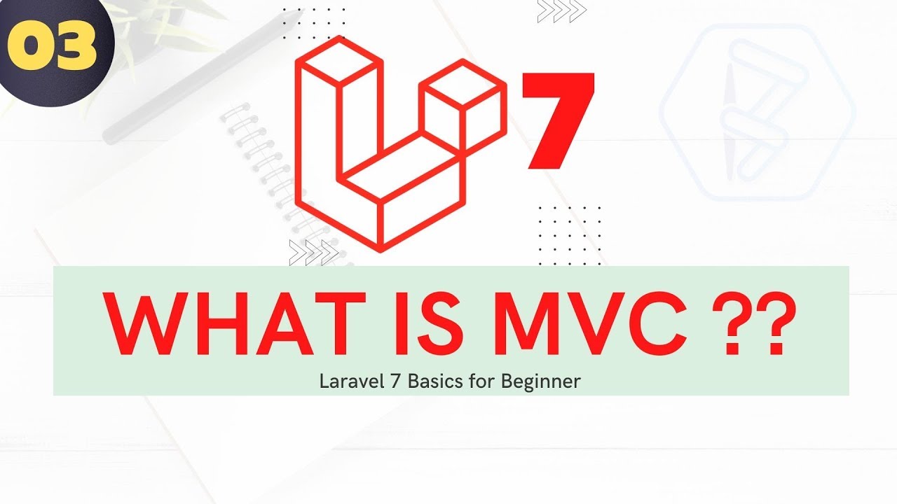 Laravel 7 Tutorial for Beginner - What the heck is MVC