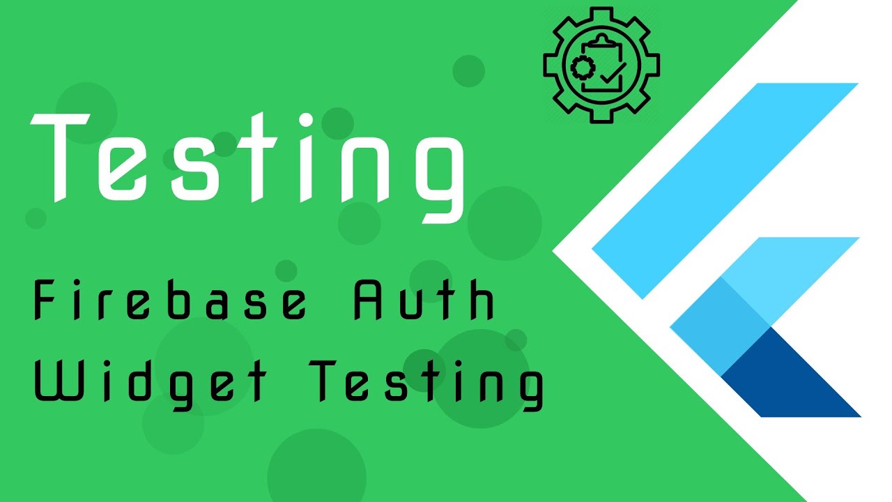 Flutter Testing [5] - Firebase Auth App - Widget Testing