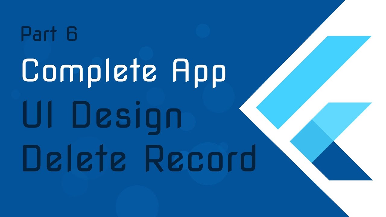 Flutter Tutorial [ 6 ] - A complete App from Scratch - UI Design