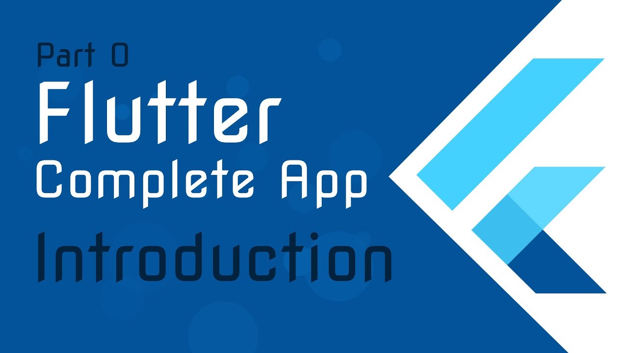 Flutter Tutorial [ 0 ] - A complete App from Scratch - Introduction