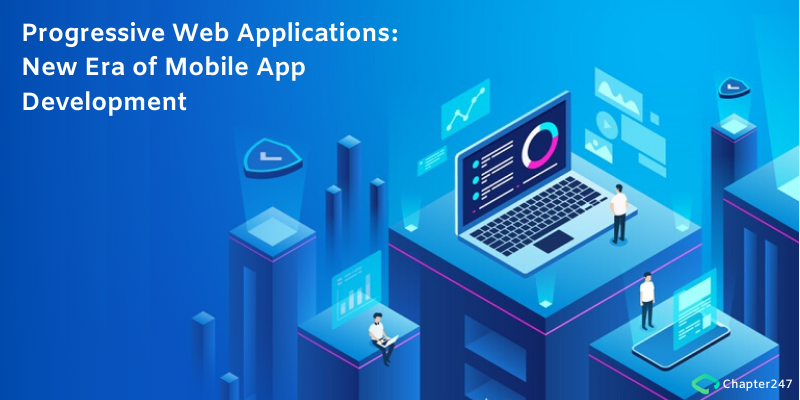 Progressive Web Applications — New Era of Mobile App Development