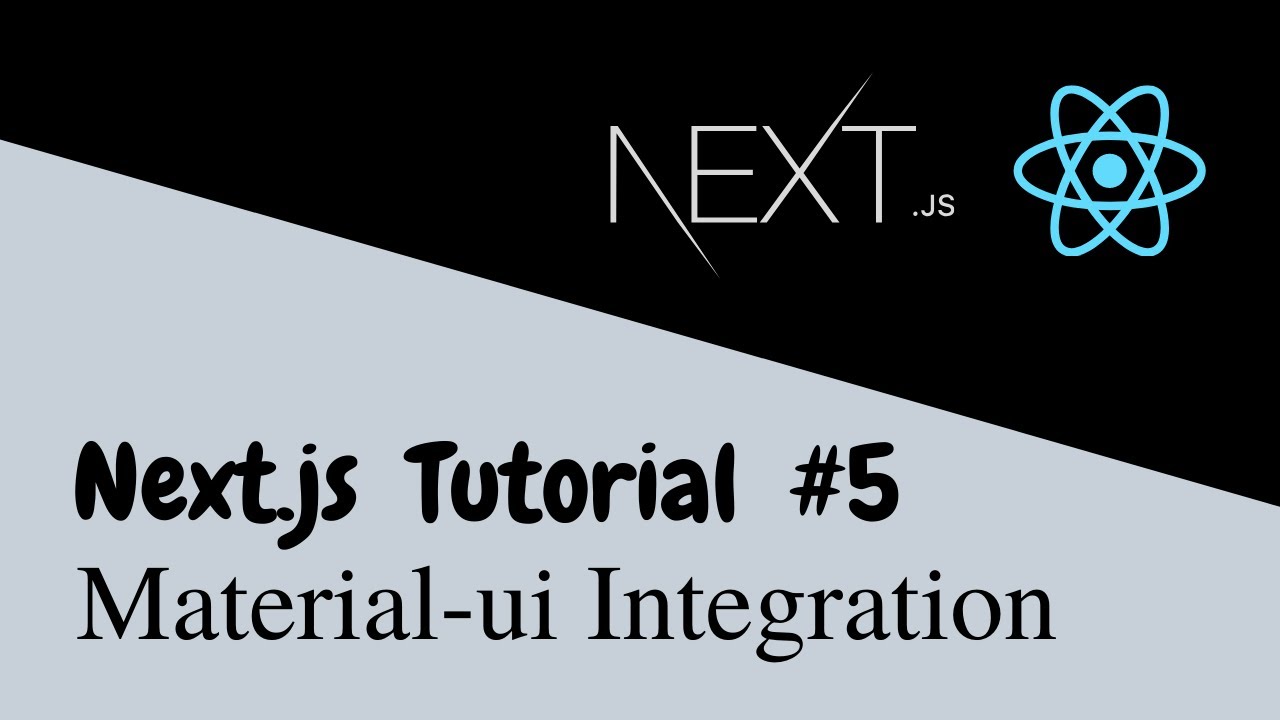 Next.js Tutorial - Part 5 | Material-ui Integration + _app and _document
