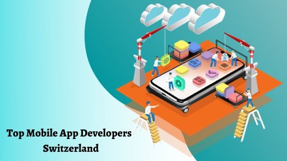 Top Mobile App Developers in Switzerland