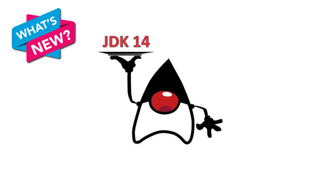 JDK14 - Java 14 - What's New Features in Java 14