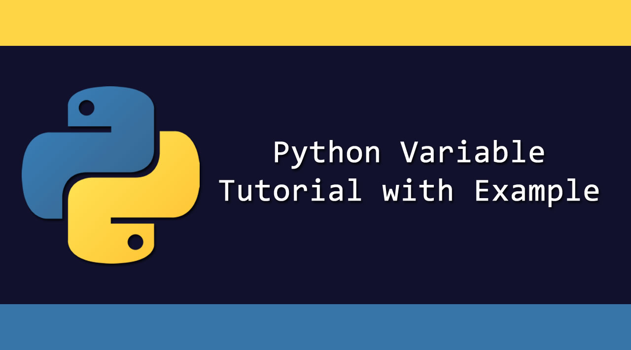 Python Variable Tutorial with Example