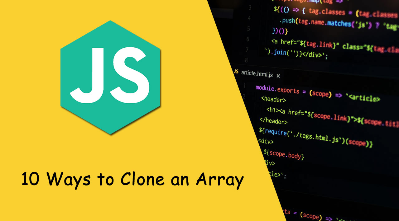 10 Ways to Clone an Array in JavaScript