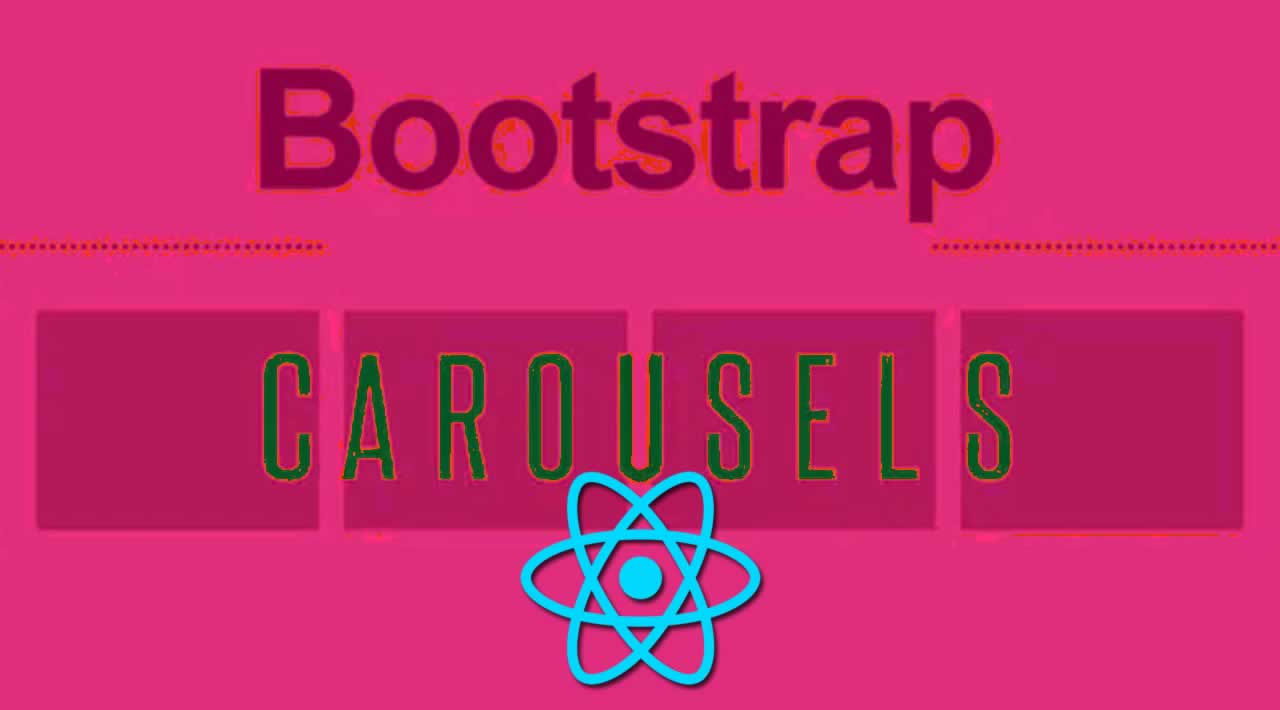 How to Create Bootstrap Carousel in ReactJS