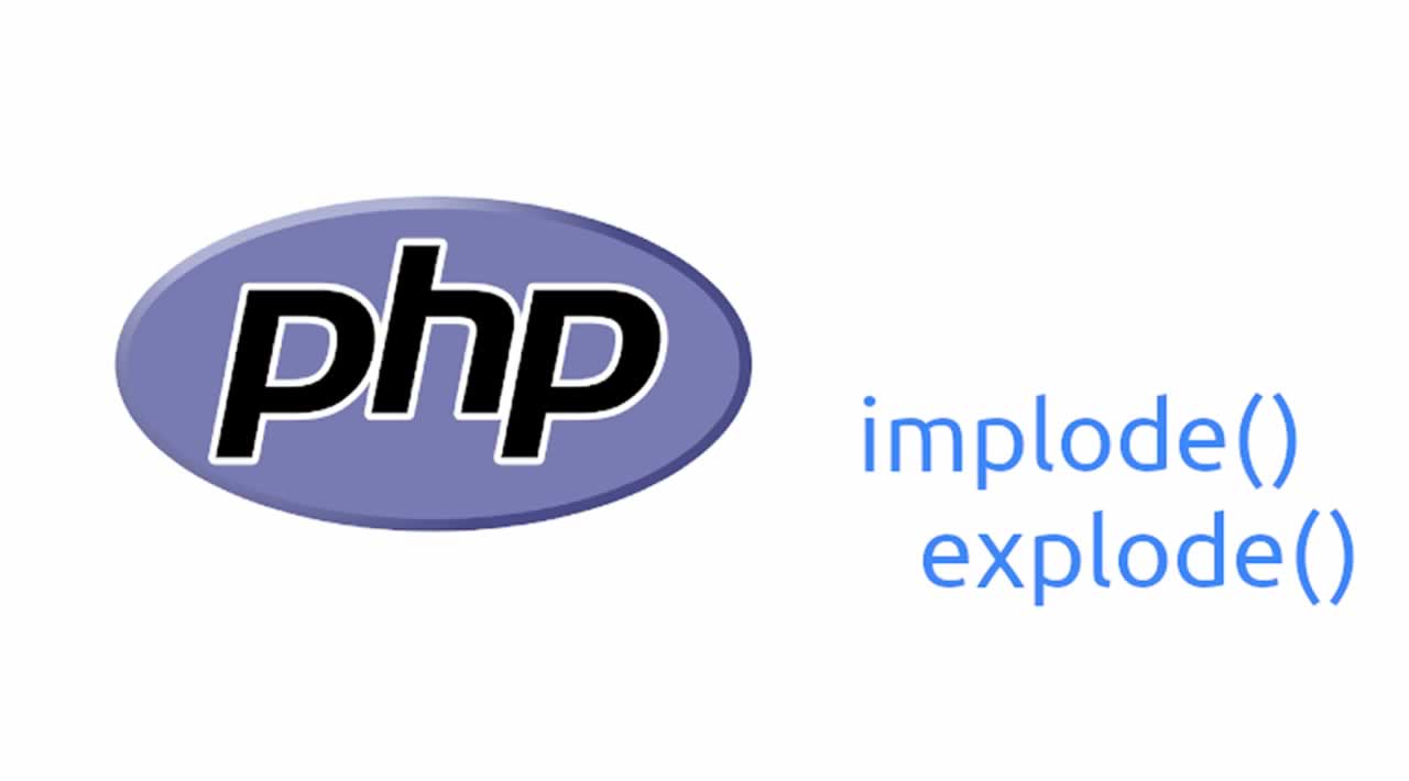 How to Use the Implode and Explode functions in PHP