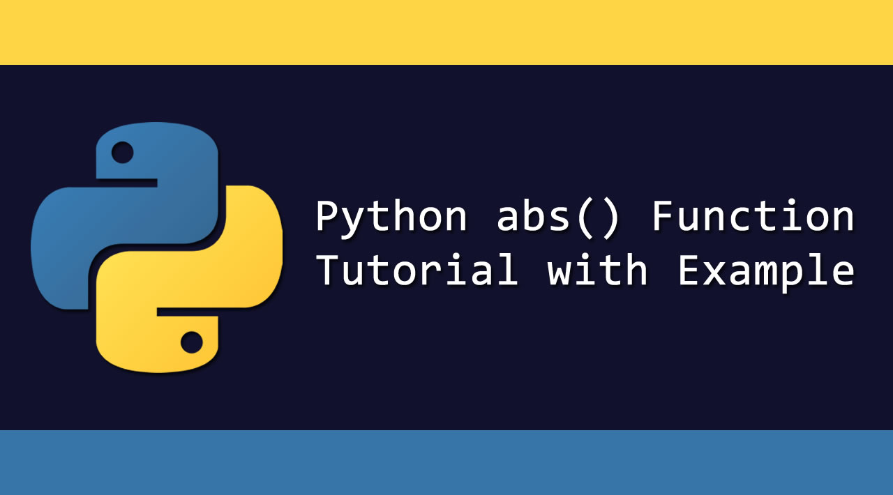 Python abs() Function Turotial with Example