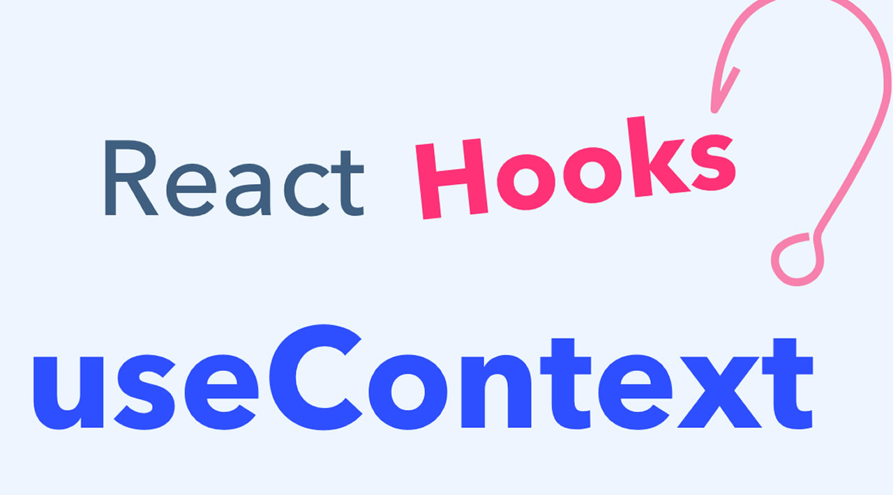 Learn The UseContext Hook In React