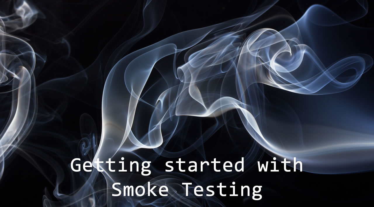 Getting started with Smoke Testing