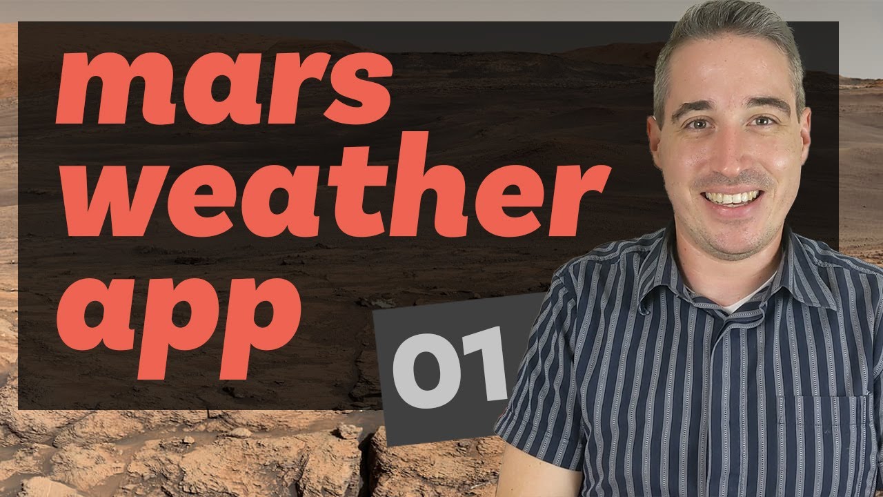 Creating a Mars Weather App (Part 1)