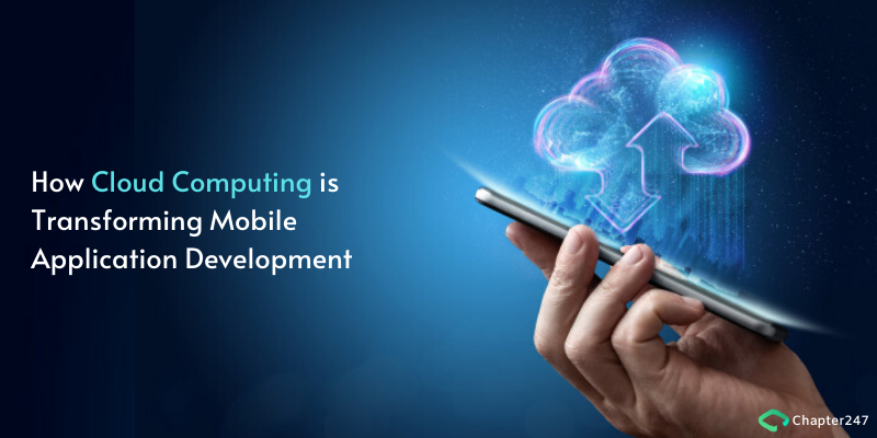 How Cloud-Computing is Transforming Mobile Application Development