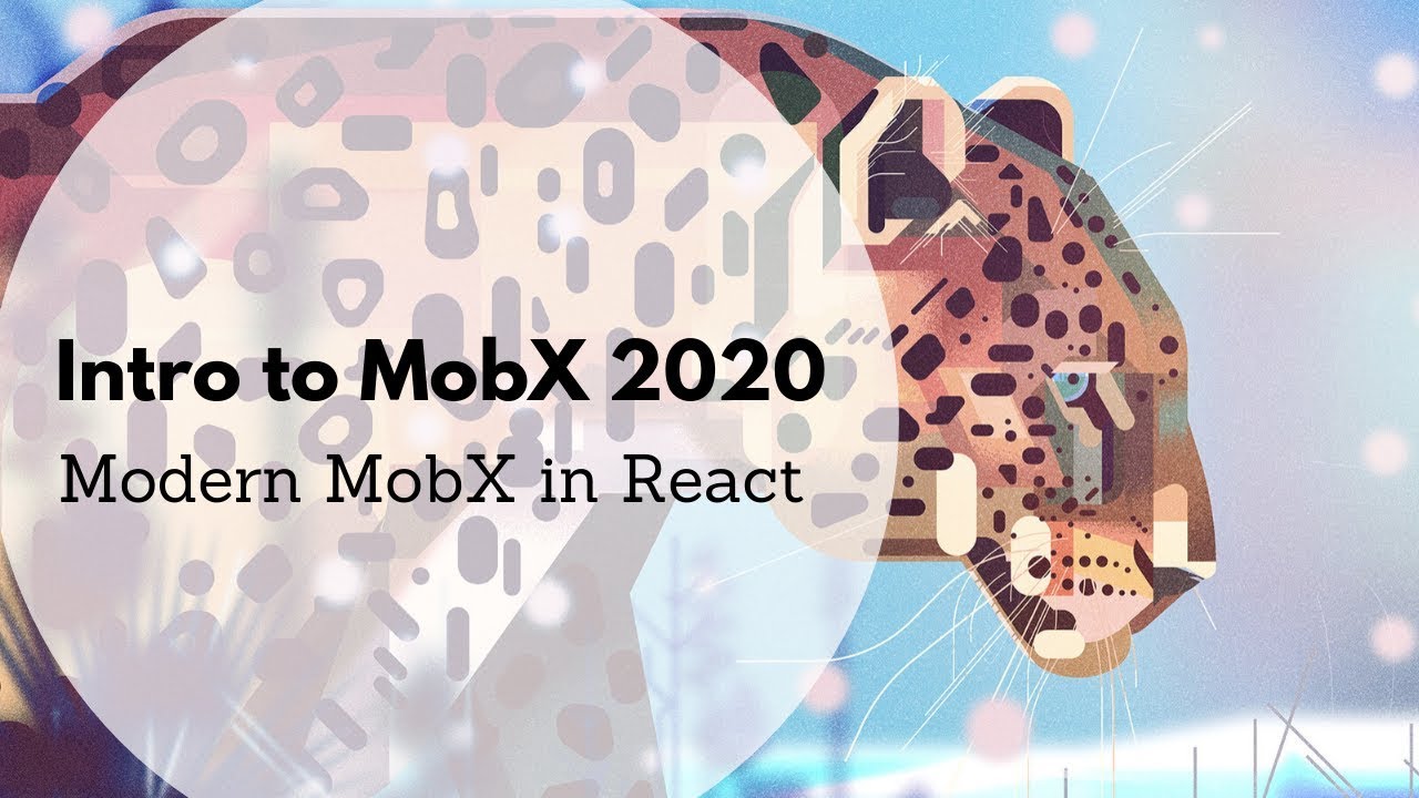 Introduction to MobX & React in 2020