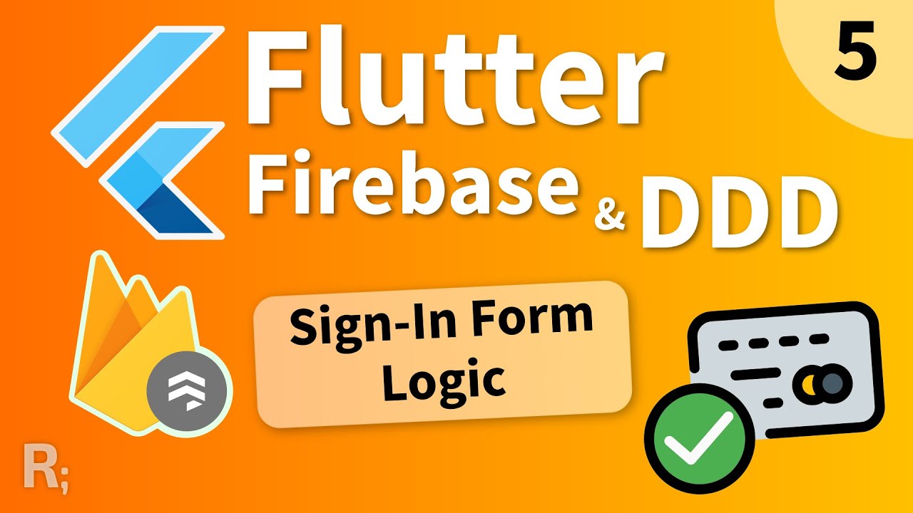 Flutter Firebase & DDD Course [5] – Sign-In Form Logic (Bloc)