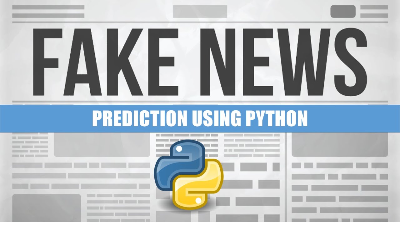 Predicting the Fake News using Python